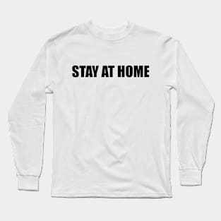 Stay At Home Long Sleeve T-Shirt